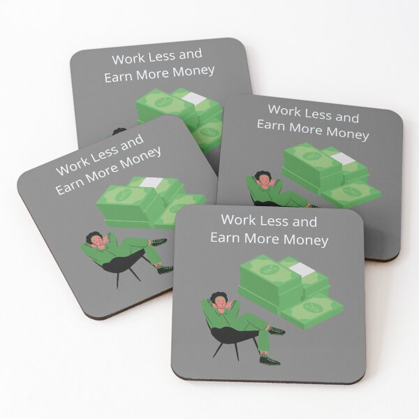 Item preview, Work Less and Earn More Money  designed and sold by UpcomingTech.