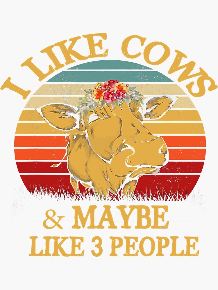 Cow Mooey I Like Cows And Maybe Like 3 People Cow Farm Farmer Vintage 6437