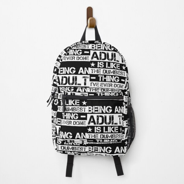 Item preview, Being An Adult Is Like The Dumbest Thing I've Ever Done  designed and sold by MichelleR68048.