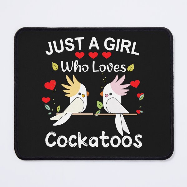 Item preview, Just A Girl Who Loves Cockatoos designed and sold by SheIsAQueen.