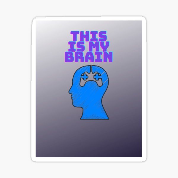 Item preview, This is my brain designed and sold by Athena Stapleton.