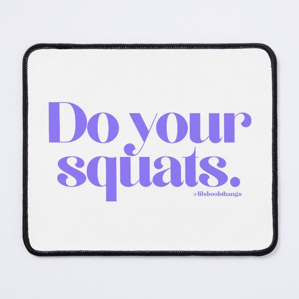 Item preview, Do your squats. | @lilsboobthangs designed and sold by lilsboobthangs.