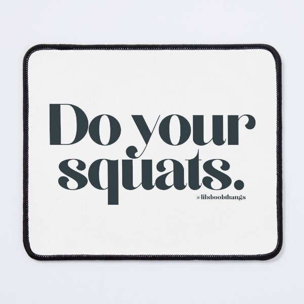 Item preview, Do your squats. | @lilsboobthangs designed and sold by lilsboobthangs.