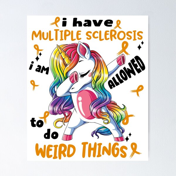 Item preview, Multiple Sclerosis Awareness Funny I have Multiple Sclerosis i'm allowed to do Weird Things! designed and sold by JanetShop809.