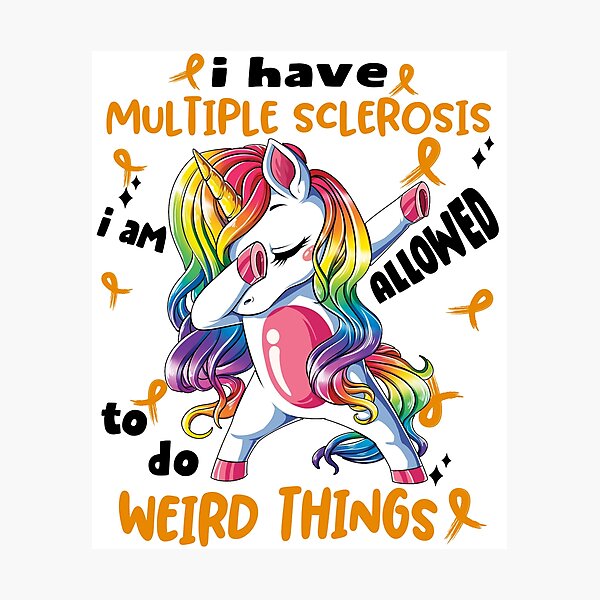 Item preview, Multiple Sclerosis Awareness Funny I have Multiple Sclerosis i'm allowed to do Weird Things! designed and sold by JanetShop809.