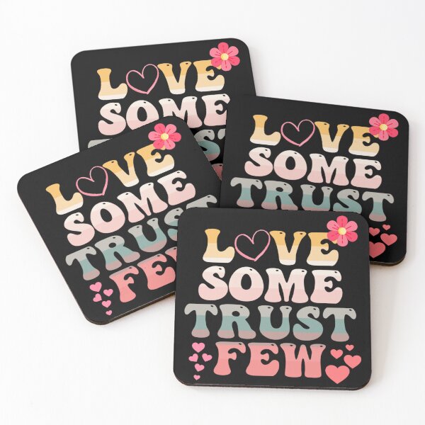 Item preview, Love Some Trust Few, Love Some, Trust Few, Love, Lovers designed and sold by DukeSTaurus.