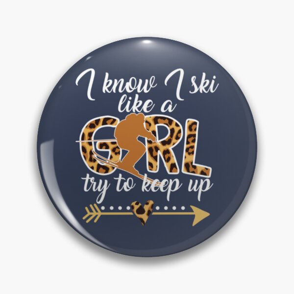 Item preview, I Ski Like A Girl Try To Keep Up Skier Funny Gift designed and sold by LewinHalasi.