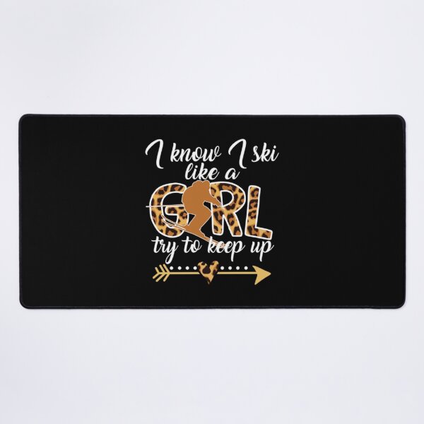 Item preview, I Ski Like A Girl Try To Keep Up Skier Funny Gift designed and sold by LewinHalasi.