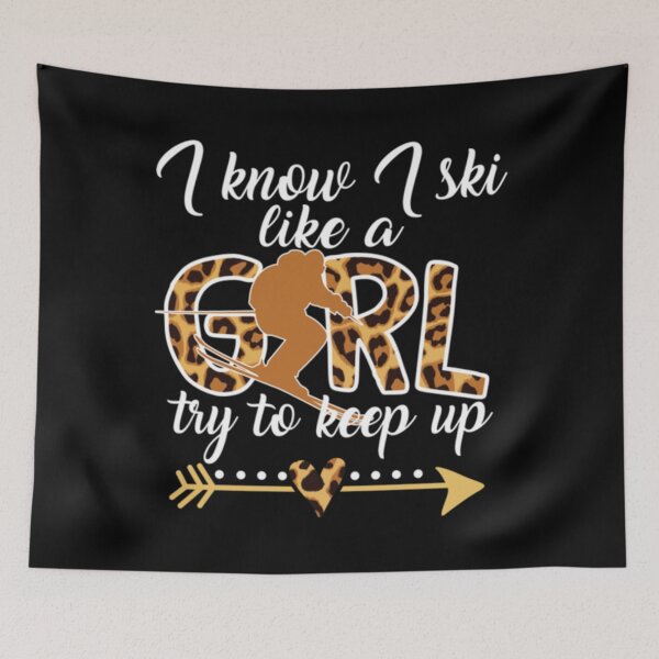 Item preview, I Ski Like A Girl Try To Keep Up Skier Funny Gift designed and sold by LewinHalasi.