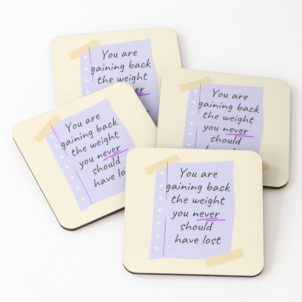 Item preview, You are gaining back the weight you never should have lost  designed and sold by ThoughtJumble.