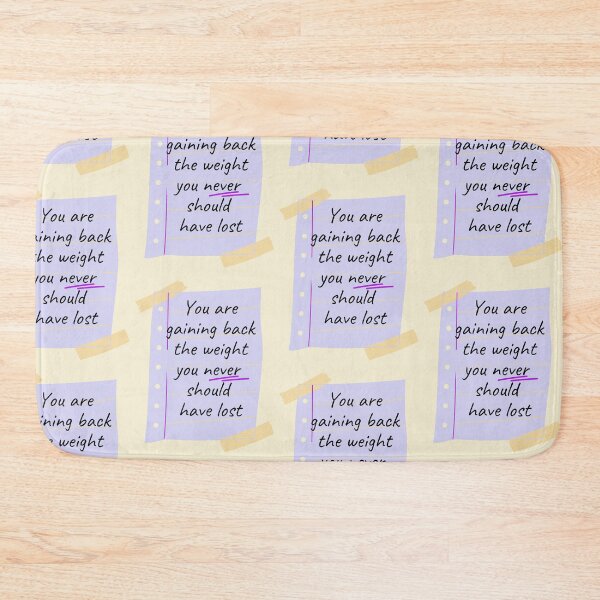 Item preview, You are gaining back the weight you never should have lost  designed and sold by ThoughtJumble.