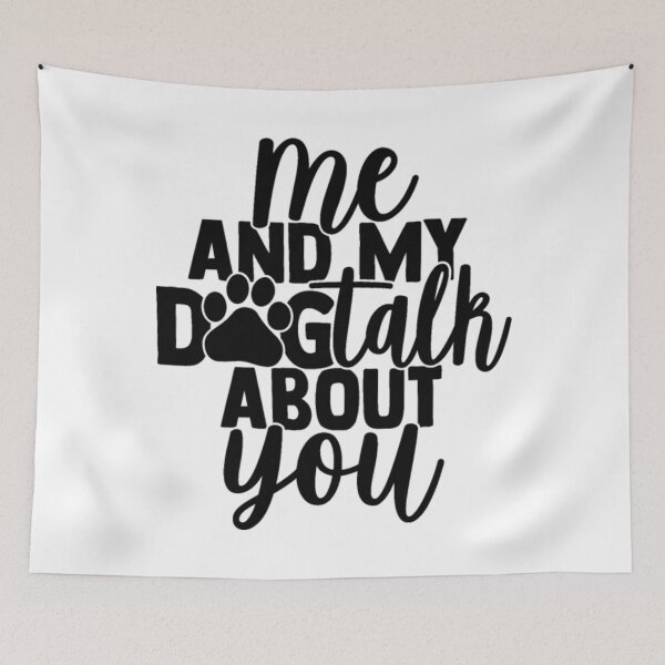 Item preview, Me And My Dog Talk About You designed and sold by LewinHalasi.
