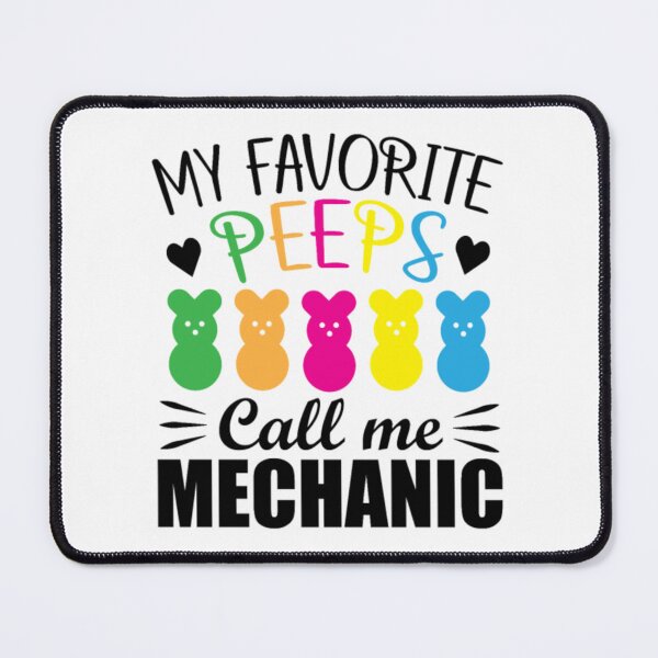 Item preview, My Favorite peeps call me mechanic designed and sold by LewinHalasi.