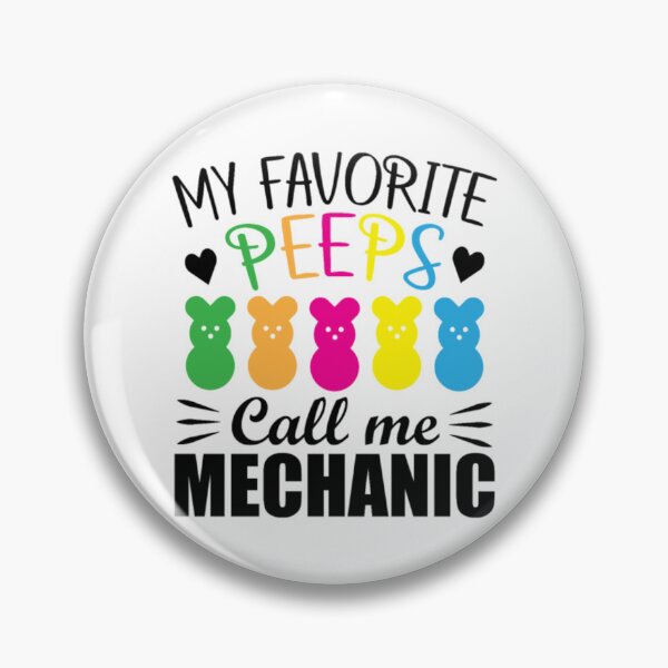 Item preview, My Favorite peeps call me mechanic designed and sold by LewinHalasi.