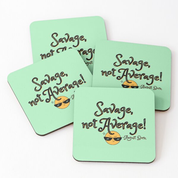 Item preview, Savage not Average: August born  designed and sold by Delightandarts.