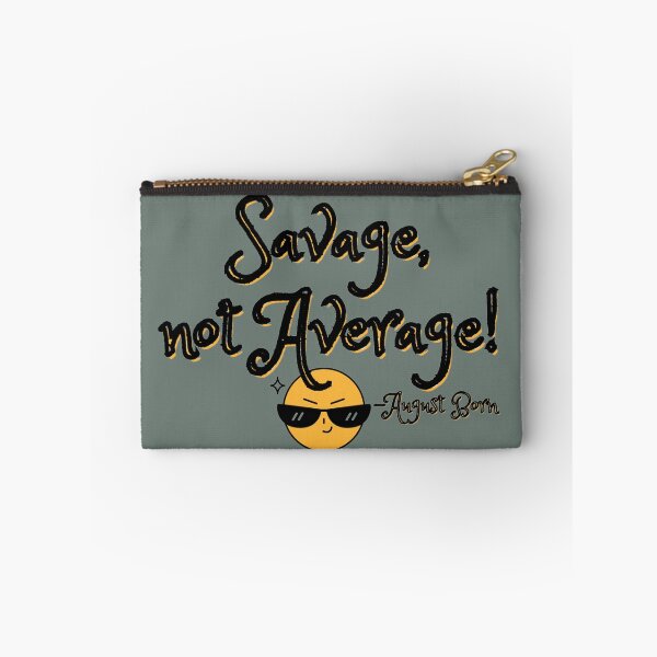 Item preview, Savage not Average: August born  designed and sold by Delightandarts.