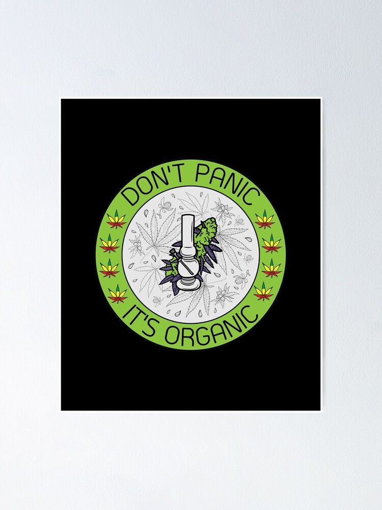 "Don't panic it's organic." Poster for Sale by Wiseth- | Redbubble
