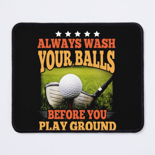 Item preview, ALWAYS WASH YOUR BALLS Funny Golf For Golf lovers designed and sold by Shuvra Gain.