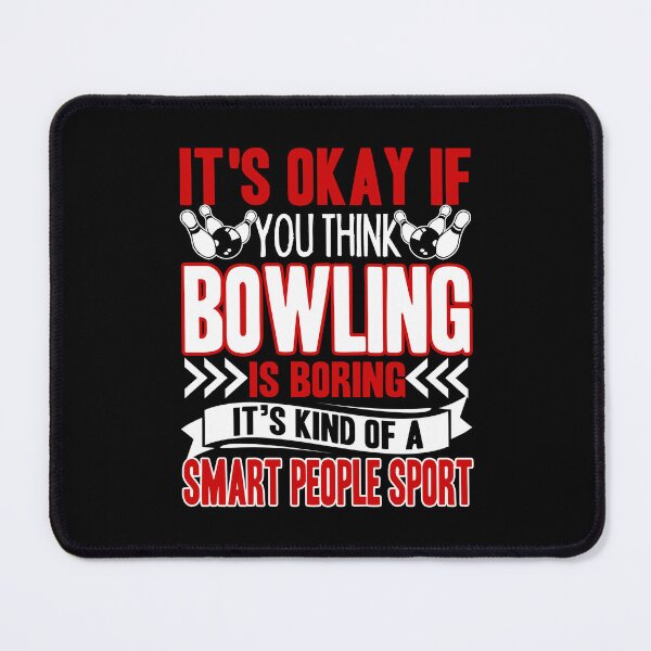 Item preview, Bowling - Bowling Is Smart People Sport designed and sold by UnknownArtistt.