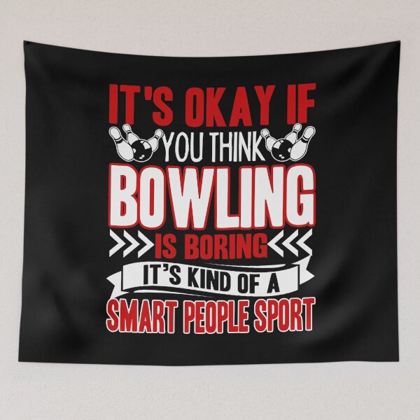 Item preview, Bowling - Bowling Is Smart People Sport designed and sold by UnknownArtistt.