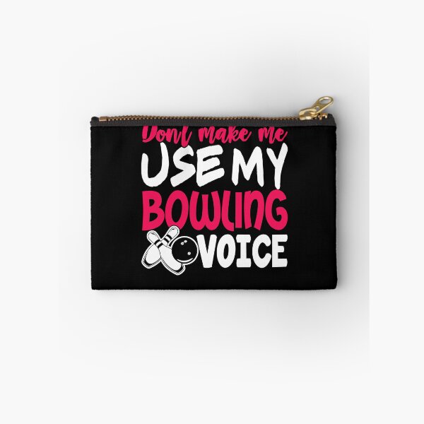 Item preview, Don't Make Me Use My Bowling Voice designed and sold by UnknownArtistt.