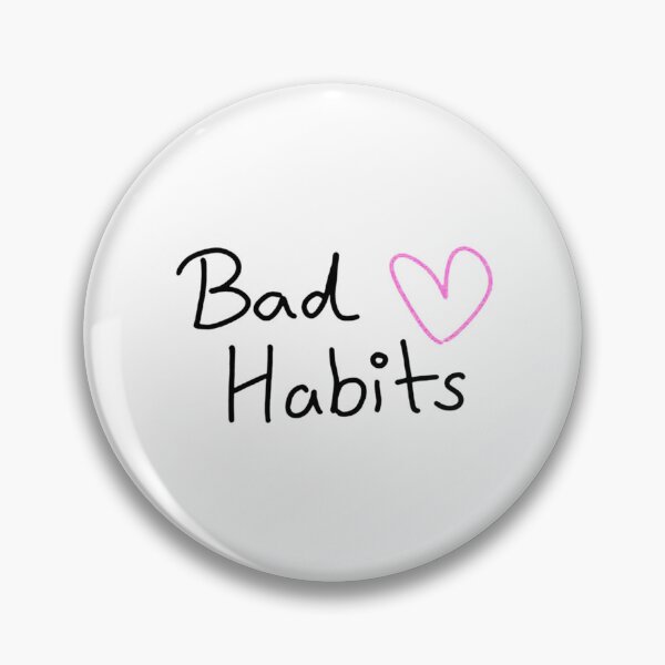 Item preview, My Bad Habits Lead to you   designed and sold by TedyCruzz45.