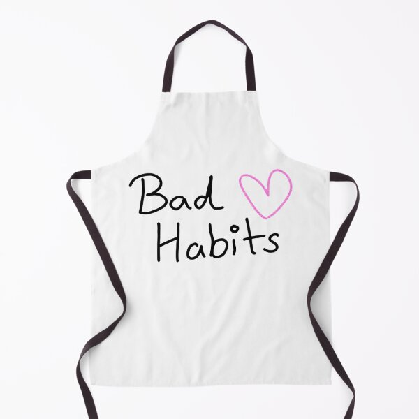 Item preview, My Bad Habits Lead to you designed and sold by TedyCruzz45.