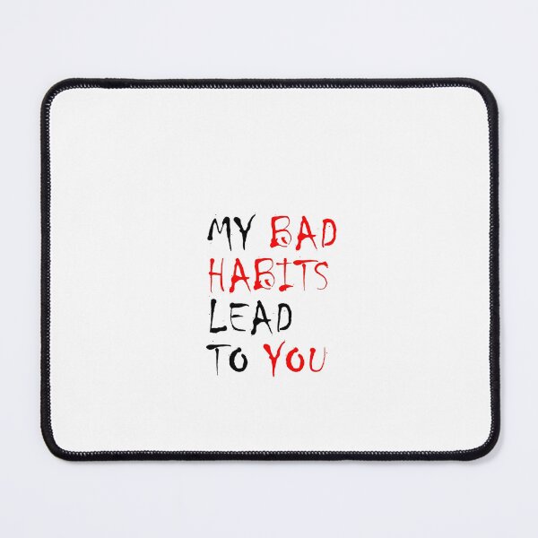 Item preview, My Bad Habits Lead To You  Said by Ed Sheeran Sleeveless Top designed and sold by TedyCruzz45.