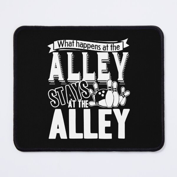 Item preview, Bowling What Happens At The Alley Stays At The Alley designed and sold by UnknownArtistt.