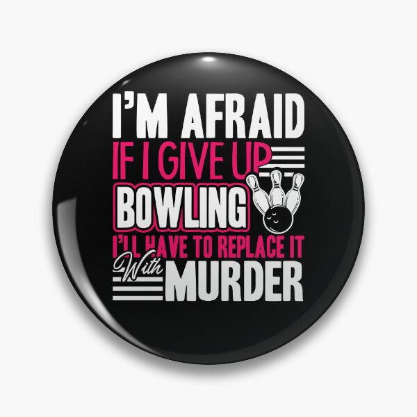 Item preview, Bowling - If I Give Up Bowling designed and sold by UnknownArtistt.