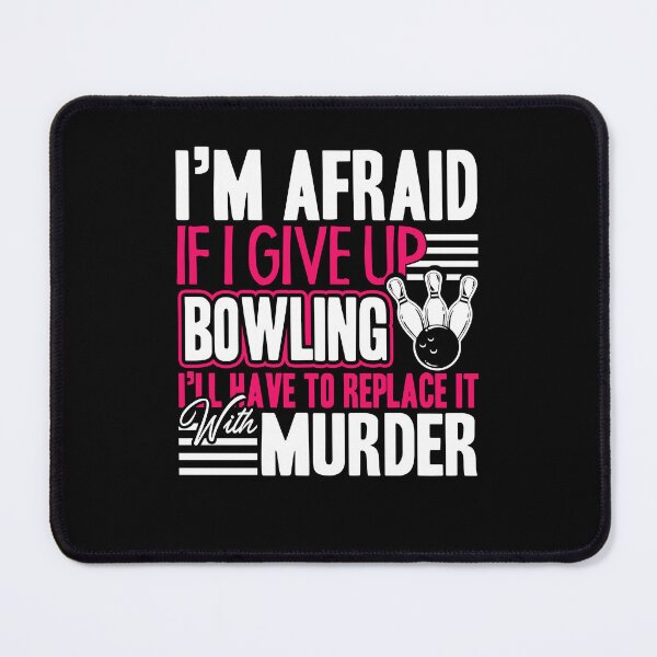 Item preview, Bowling - If I Give Up Bowling designed and sold by UnknownArtistt.