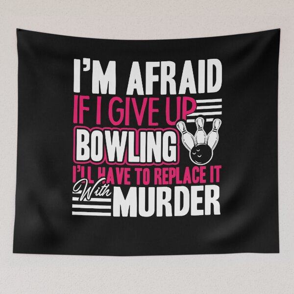 Item preview, Bowling - If I Give Up Bowling designed and sold by UnknownArtistt.