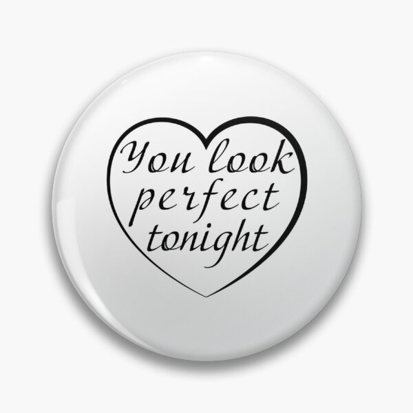 Item preview, You Look Perfect Tonight  Black     designed and sold by TedyCruzz45.