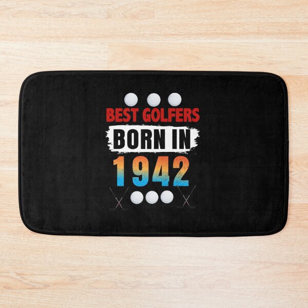 Item preview, MOST GOLFERS  BORN IN 1942 designed and sold by Shuvra Gain.