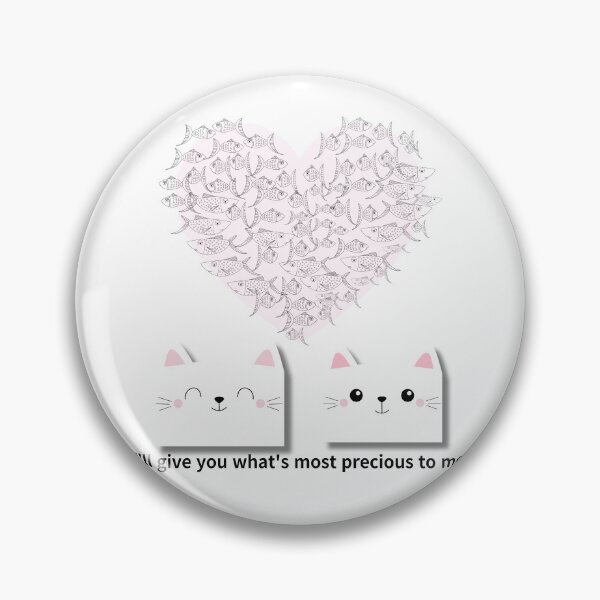 Item preview, I'll give you what's most precious to me,cats designed and sold by zzzozzo.