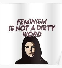 Feminism Is Not A Dirty Word Poster