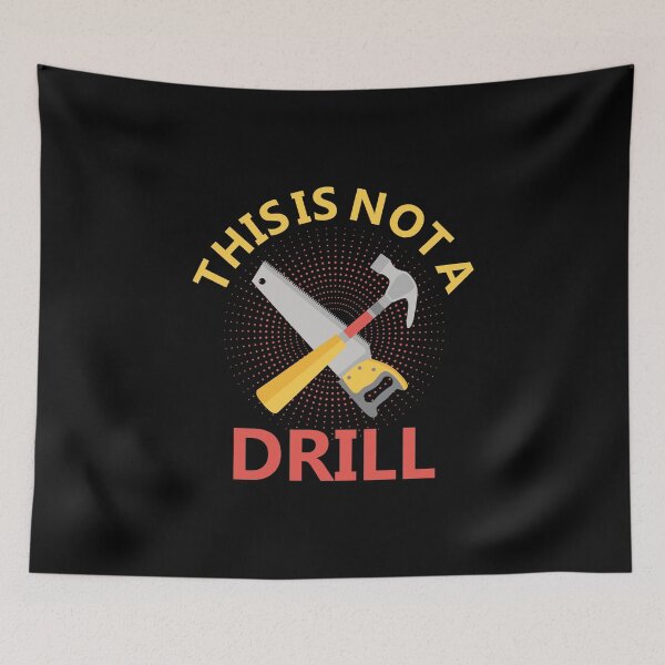 Item preview, This is Not a Drill - Funny Quotes designed and sold by Anandia.
