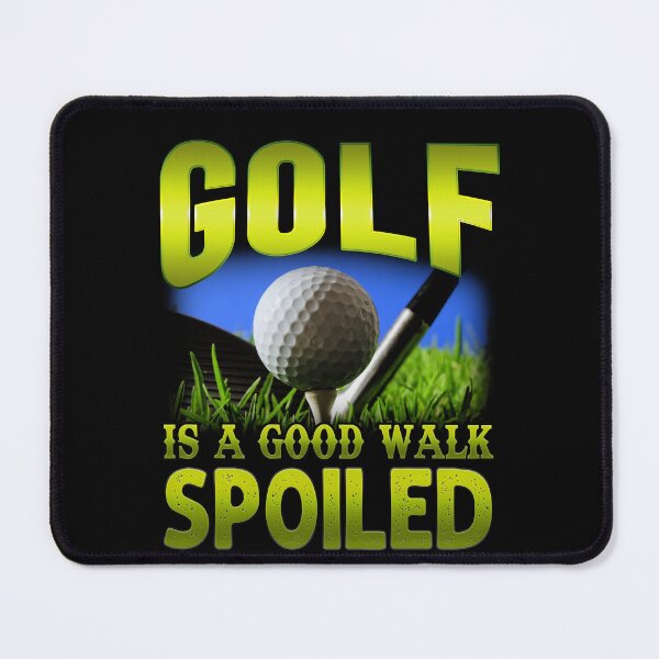 Item preview, Golf Is A Good Walk Spoiled Funny Art For Golf Lover designed and sold by Shuvra Gain.