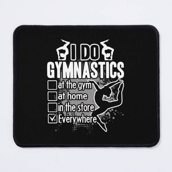 Item preview, Gymnastic - I Do Gymnastics Everywhere designed and sold by UnknownArtistt.