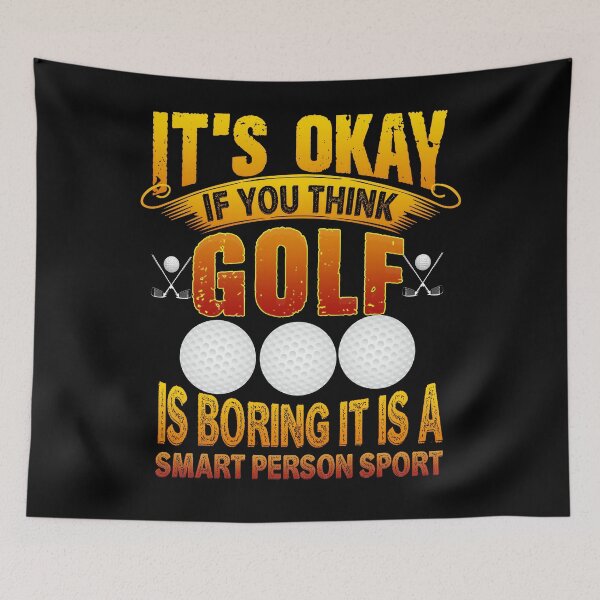 Item preview, It's Okay If You Think Golf Funny Design for Golf Lovers designed and sold by Shuvra Gain.
