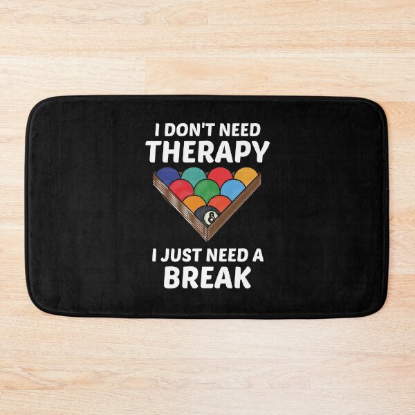 Artikelvorschau, Ich brauche keine Therapie, ich brauche nur eine Pause - lustiges Billard-Sprichwort entworfen und verkauft von shopaminute.