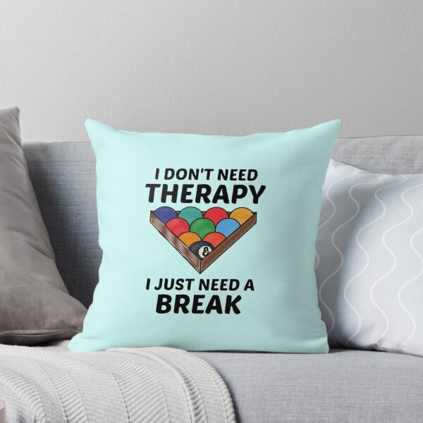 Item preview, I Don't Need Therapy I Just Need A Break - Funny Billiards Saying designed and sold by shopaminute.