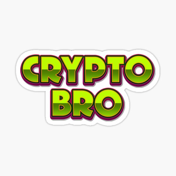 Crypto Bro Sticker