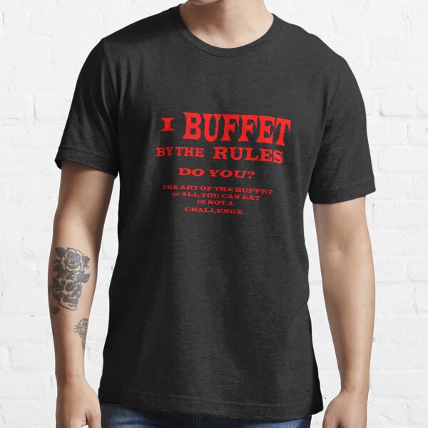 ART OF THE BUFFET TEE SHIRT Essential T-Shirt