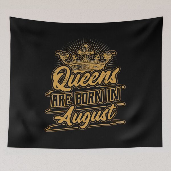 Item preview, Queens Are Born In August designed and sold by Cortney Cristobal.