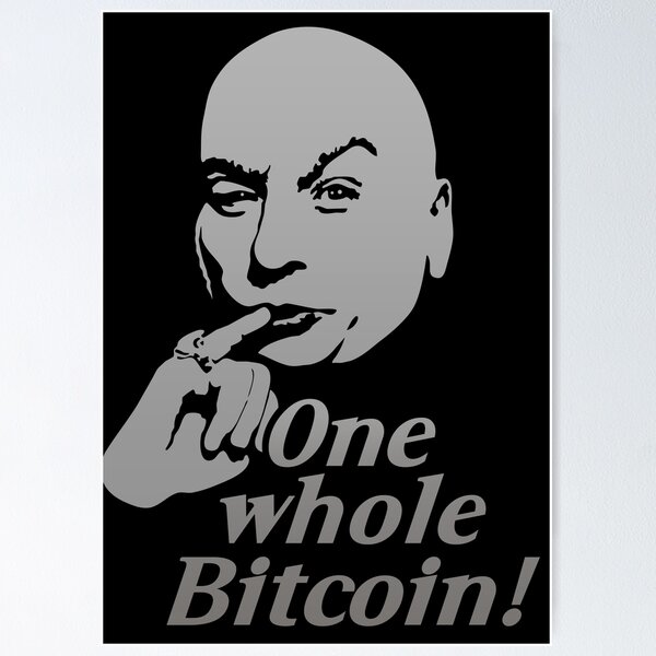 Item preview, One Whole Bitcoin! designed and sold by lucidhouse.