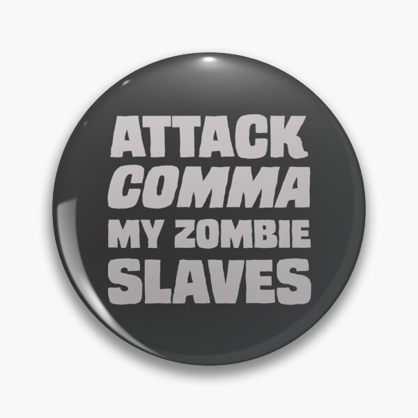 Item preview, Attack COMMA My Zombie Slaves Classic designed and sold by Negri35977.