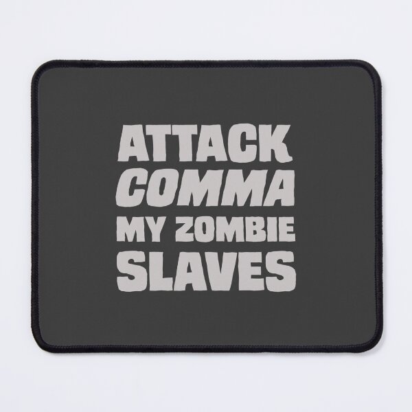 Item preview, Attack COMMA My Zombie Slaves Classic designed and sold by Negri35977.
