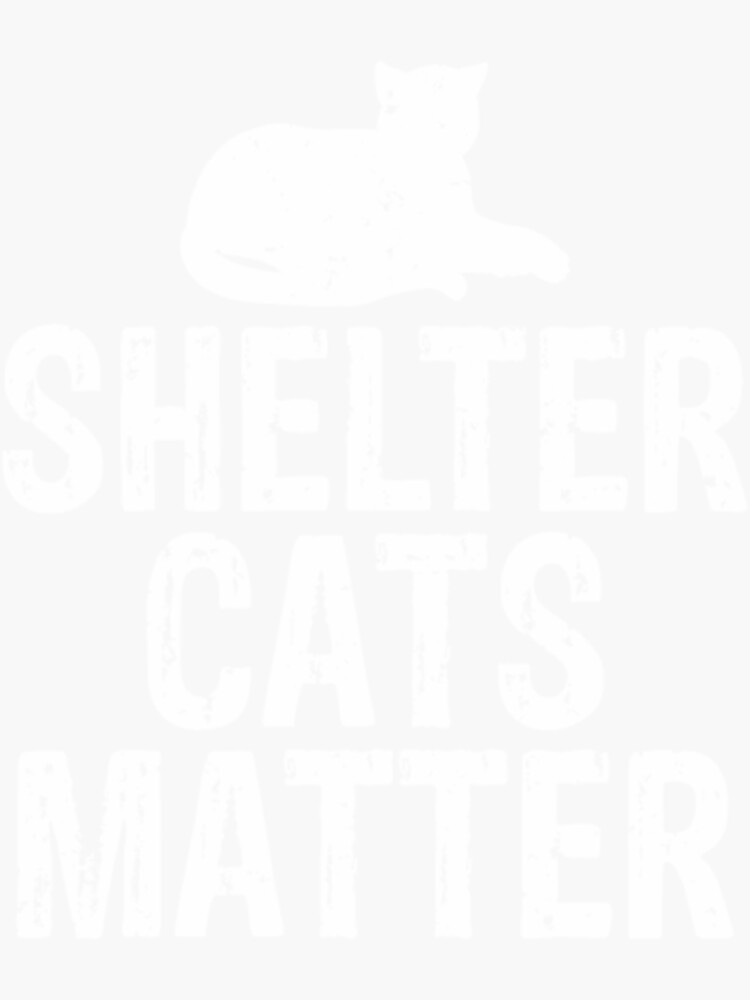 "Cat Lover Shelter Cats Matter Cat Rescue" Sticker for Sale by