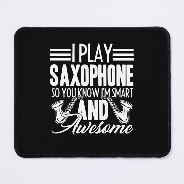 Item preview, Saxophone - I Play The Saxophone designed and sold by UnknownArtistt.